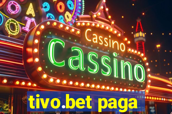 tivo.bet paga